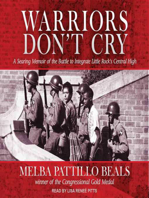 Title details for Warriors Don't Cry by Melba Pattillo Beals - Wait list